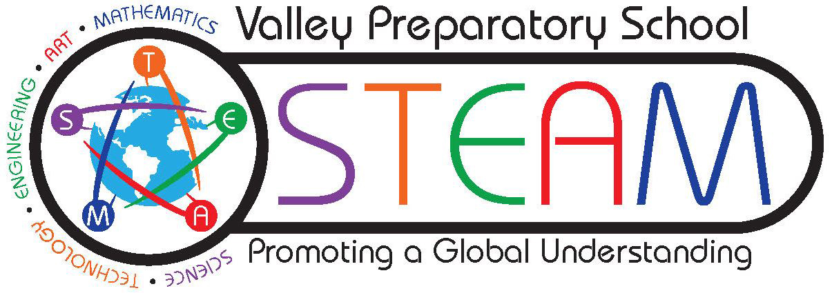STEAM - Valley Prep School Promoting a Global Understanding. Science Technology Art Engineering Mathematics